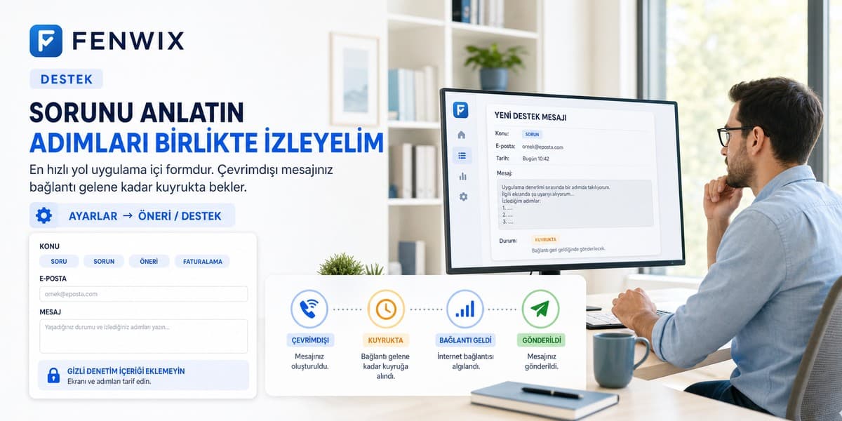 Çevrimdışı oluşturulan, bağlantı gelene kadar kuyrukta bekleyen ve ardından incelemeye gönderilen Fenwix destek mesajı.